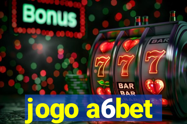 jogo a6bet